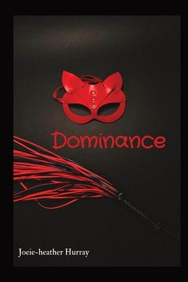 Dominance by Hurray, Joeie-Heather