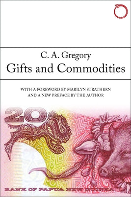 Gifts and Commodities by Gregory, C. a.