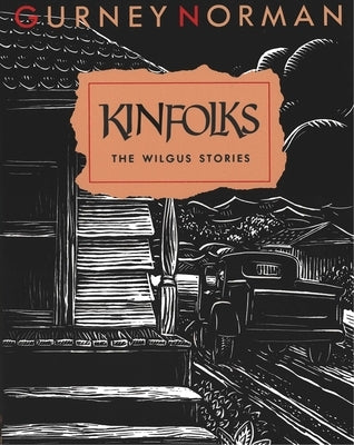 Kinfolks: The Wilgus Stories by Norman, Gurney