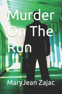 Murder On The Run by Zajac, Maryjean