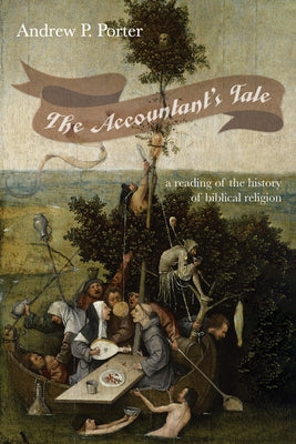 The Accountant's Tale by Porter, Andrew P.