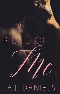Piece of Me by Daniels, A. J.