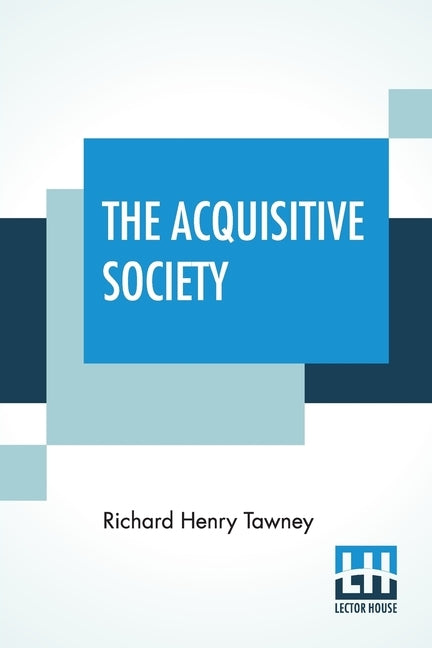 The Acquisitive Society by Tawney, Richard Henry