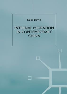 Internal Migration in Contemporary China by Davin, D.