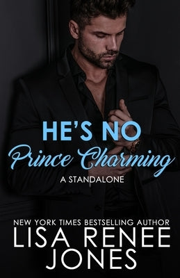 He's No Prince Charming: a standalone by Jones, Lisa Renee