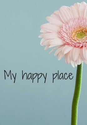 My happy place by Journals, Flower