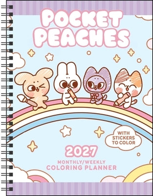 Pocket Peaches 2027 Monthly/Weekly Coloring Planner with Stickers to Color by Wang, Dora