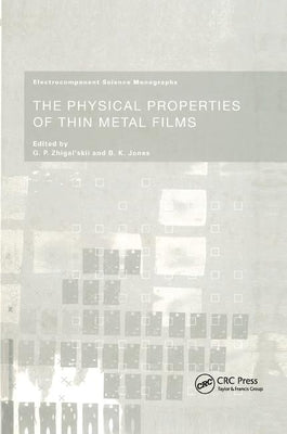 The Physical Properties of Thin Metal Films by Zhigal'skii, G. P.