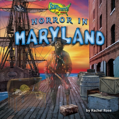 Horror in Maryland by Rose, Rachel