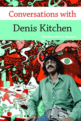 Conversations with Denis Kitchen by Munson, Kim A.