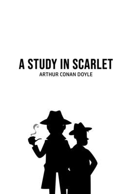 A Study in Scarlet by Doyle, Arthur Conan