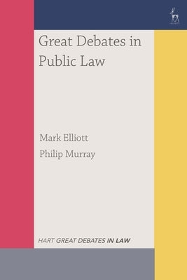 Great Debates in Public Law by Elliott, Mark