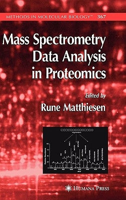 Mass Spectrometry Data Analysis in Proteomics by Matthiesen, Rune