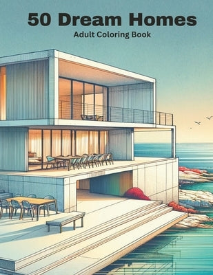 50 Dream Homes. Adult coloring book. Relaxing and inspiring illustrations of homes and interiors by Simon, Coloring Books
