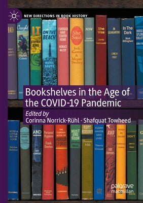 Bookshelves in the Age of the Covid-19 Pandemic by Norrick-Rühl, Corinna