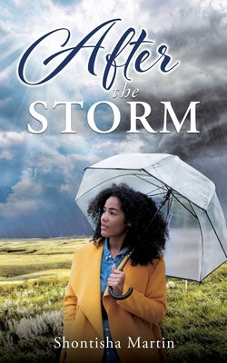 After The Storm by Martin, Shontisha