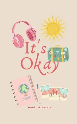 It's Okay by Arumets, Anett