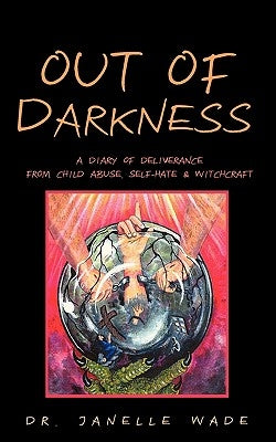 Out of Darkness by Wade, Janelle