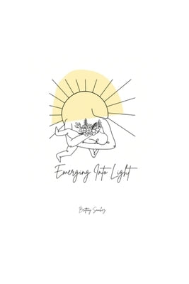 Emerging Into Light by Sanchez, Brittany