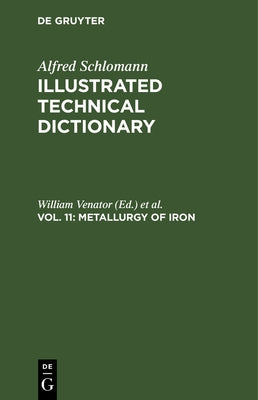 Metallurgy of Iron by Venator, William