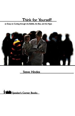 Think for Yourself! by Hindes, Steve