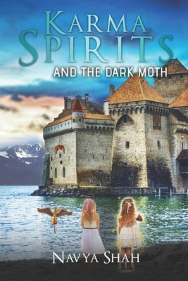 Karma Spirits And The Dark Moth by Shah, Navya