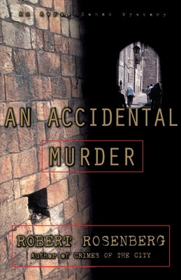 An Accidental Murder: An Avram Cohen Mystery by Rosenberg, Robert