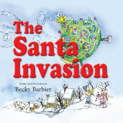 The Santa Invasion by Barbier, Becky