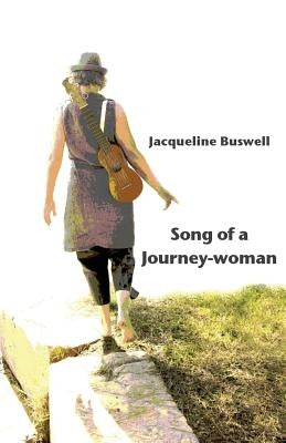 Song of a Journey-woman by Buswell, Jacqueline