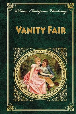 Vanity Fair by Thackeray, William Makepeace