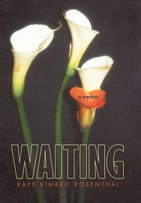 Waiting by Rosenthal, Kaye Kimbro