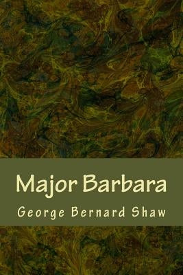 Major Barbara by Shaw, George Bernard