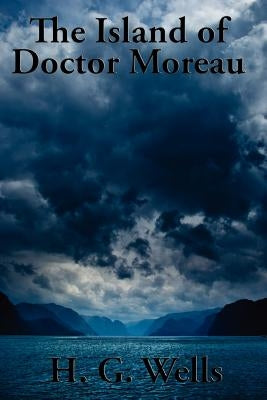 The Island of Doctor Moreau by Wells, H. G.
