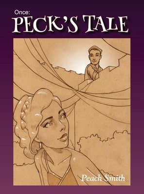 Once: Peck's Tale by Smith, Peach