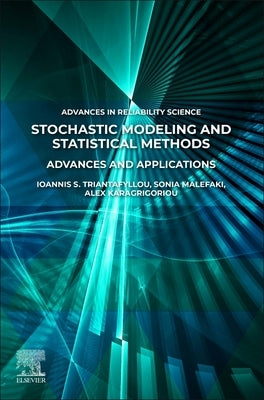 Stochastic Modeling and Statistical Methods: Advances and Applications by Triantafyllou, Ioannis S.