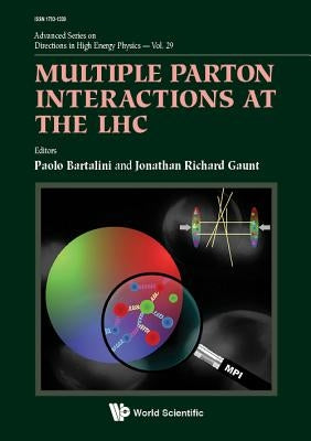 Multiple Parton Interactions at the Lhc by Bartalini Paolo