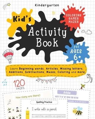 Kid's Activity Book: For Ages 6+: Coloring, Games, Mazes and much more... by Bee, Bumply