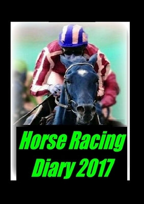 Horse Racing Diary 2017 by Thompson, J.