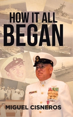 How It All Began by Cisneros, Miguel