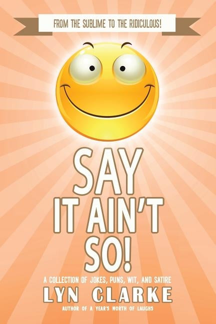 Say It Ain't So! by Clarke, Lyn