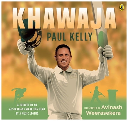 Khawaja: A Tribute to an Australian Cricketing Hero by a Music Legend by Kelly, Paul