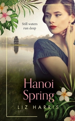 Hanoi Spring by Harris, Liz