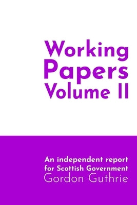 Working Papers Volume II: The Foundations of the Digital State by Guthrie, Gordon