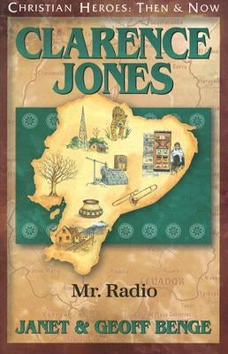 Clarence Jones: Mr. Radio by Benge, Janet
