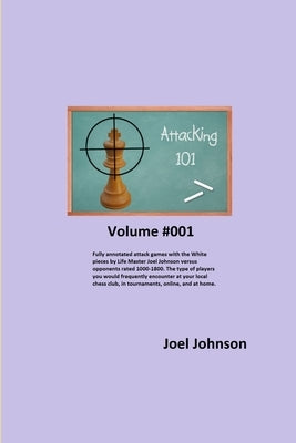 Attacking 101: Volume #001 by Johnson, Joel