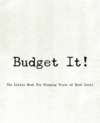 Budget It! The Little Book For Keeping Track of Book Costs by Studio, Teecee Design