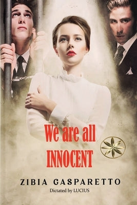 We Are All Innocent by Gasparetto, Zibia