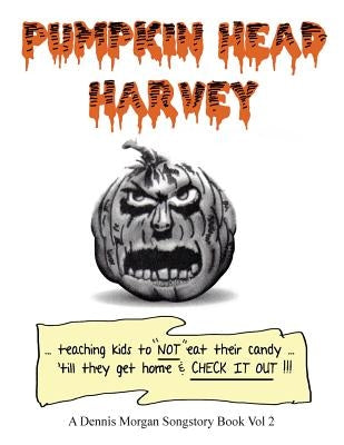 Pumpkin Head Harvey by Morgan, Dennis W.
