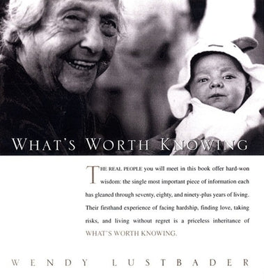 What's Worth Knowing by Lustbader, Wendy