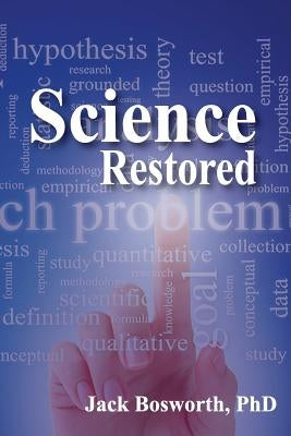 Science Restored by Bosworth, Jack